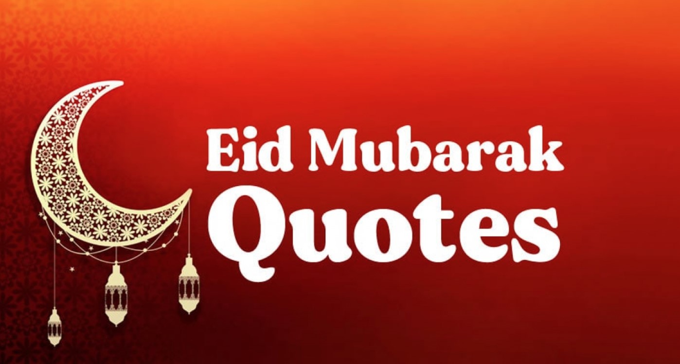 Happy Eid Mubarak Quotes