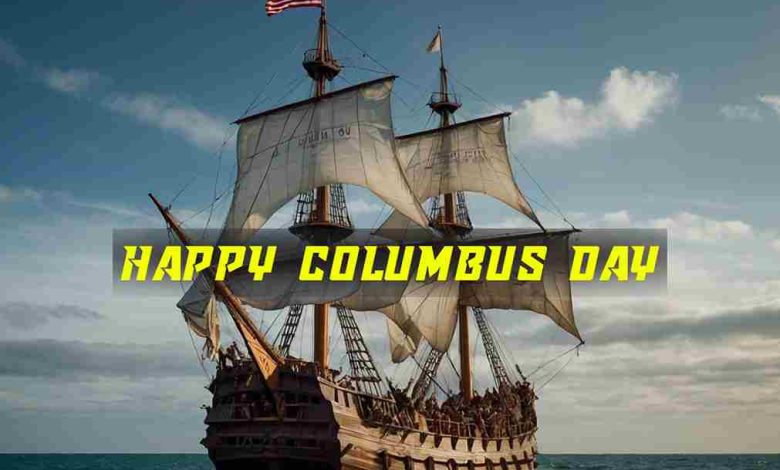 Happy Columbus Day 2024 Celebration Wishes Quotes Message Status Etc