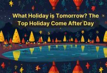 What Holiday is Tomorrow The Top Holiday Come After Day