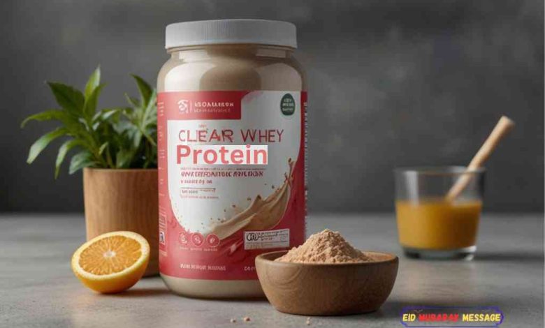 Clear Whey Protein The Key to Achieving Your Fitness Goals Faster