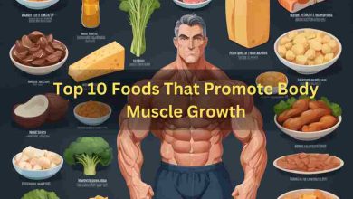 Top 10 Foods That Promote Body Muscle Growth