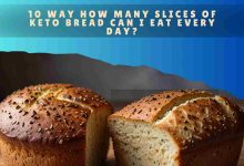 10 Way How Many Slices of Keto Bread Can I Eat Every Day?