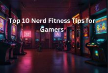 Top 10 Nerd Fitness Tips for Gamers